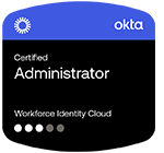 Okta Certified Administrator Okta Certified Administrator